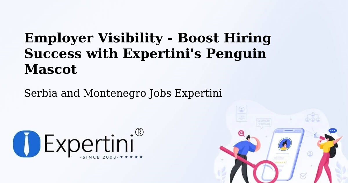 CV and Resume Visibility Optimization – Saint Thomas - Serbia and Montenegro Jobs Expertini